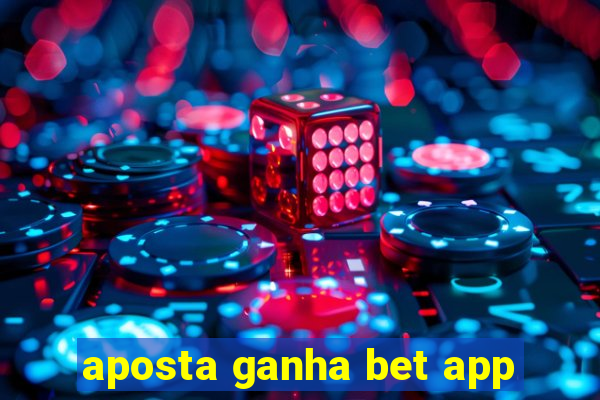 aposta ganha bet app